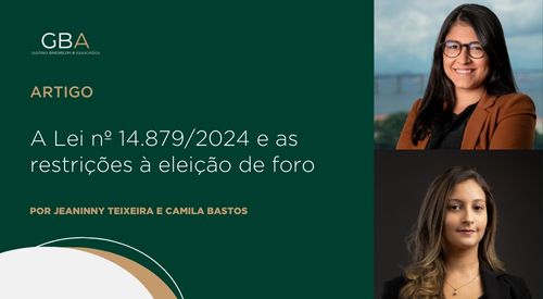 A Lei nº 14.879/2024 e as restrições à eleição de foro